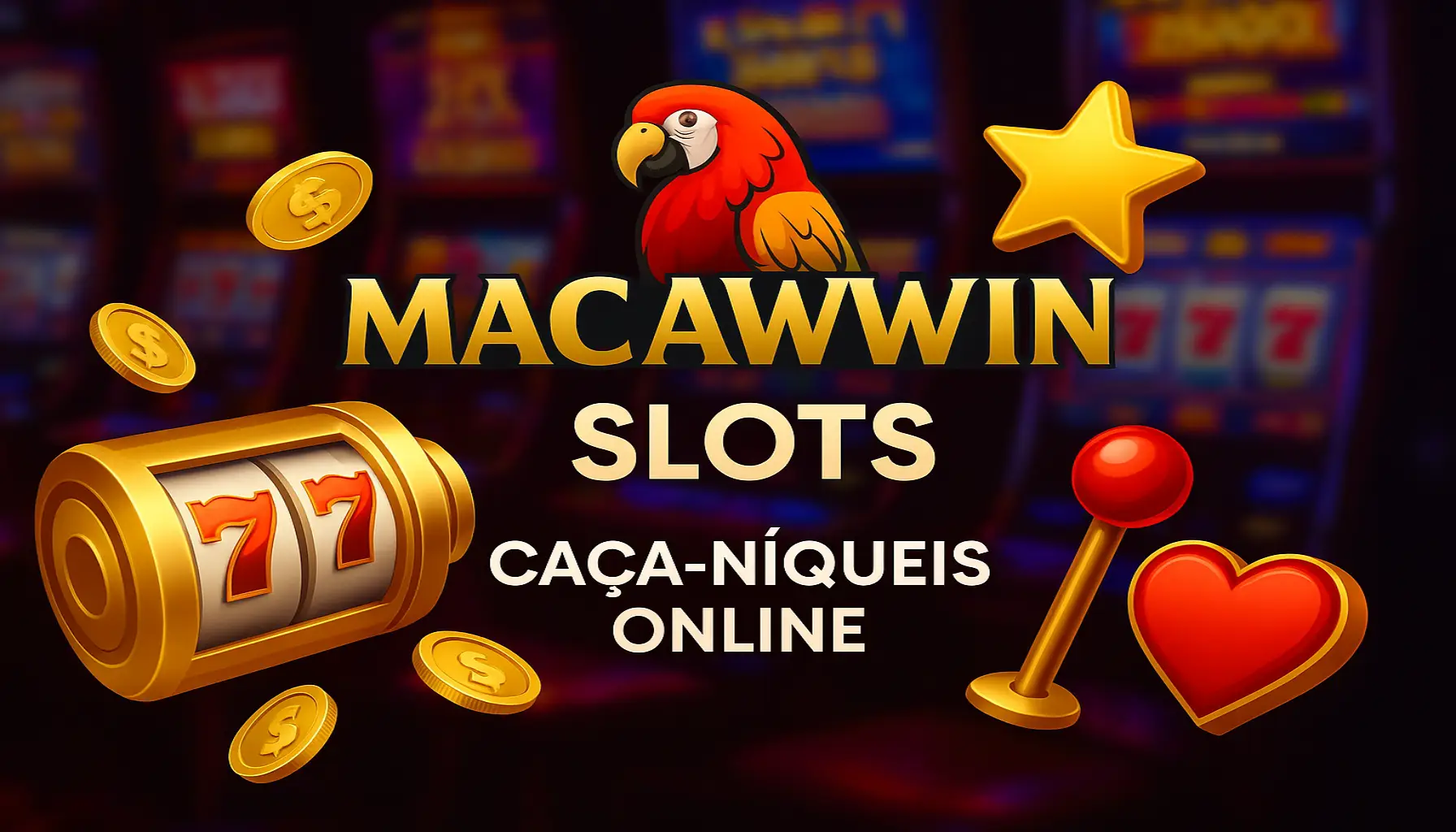 Explore o mundo das slot machines no MACAWWIN Casino